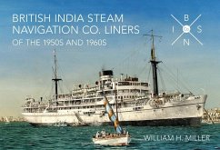 British India Steam Navigation Co. Liners of the 1950's and 1960's - Miller, William H.