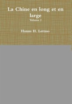 La Chine en long et en large volume 2 - Lettner, Hanns H.