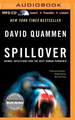 Spillover: Animal Infections and the Next Human Pandemic - Quammen, David