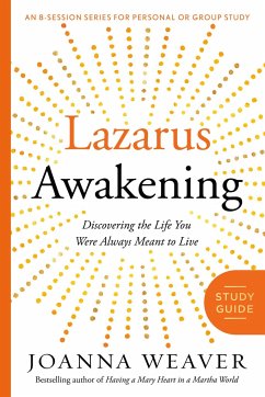 Lazarus Awakening Study Guide - Weaver, Joanna