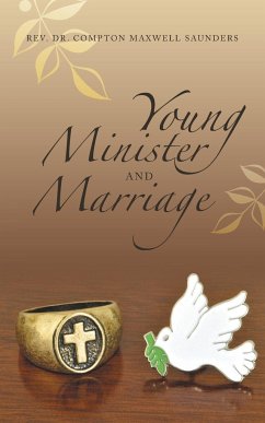 Young Minister and Marriage - Saunders, Rev Compton Maxwell