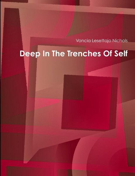 Deep In The Trenches Of Self