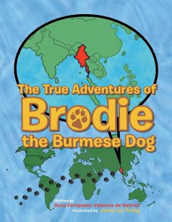 The True Adventures of Brodie the Burmese Dog - Hetrick, Anna Fernandez Valencia De