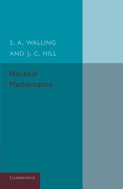 Nautical Mathematics - Walling, S. A.; Hill, J. C.