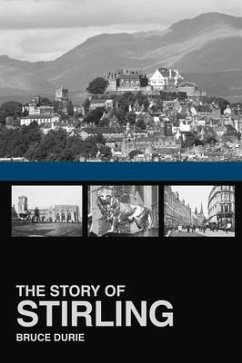 The Story of Stirling - Durie, Dr Bruce