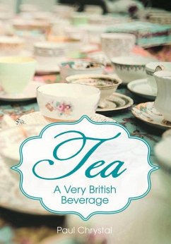 Tea: A Very British Beverage - Chrystal, Paul