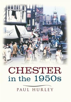 Chester in the 1950s - Hurley, Paul