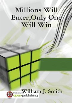 Millions Will Enter,Only One Will Win - Smith, William J.