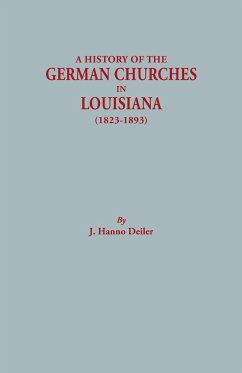 History of the German Churches in Louisiana (1823-1893). German-American Tricentennial, 1683-1983