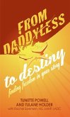 From Daddyless to Destiny