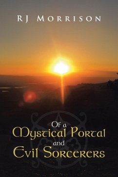 Of a Mystical Portal and Evil Sorcerers - Morrison, Rj
