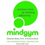 Mind Gym: Achieve More by Thinking Differently [With CDROM]