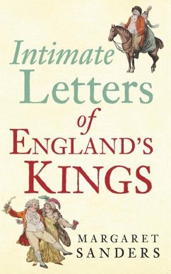 Intimate Letters of England's Kings - Sanders, Margaret