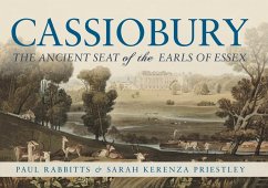 Cassiobury Park: Seat of the Earls of Essex - Rabbitts, Paul; Priestley, Sarah Kerenza