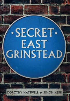 Secret East Grinstead - Hatswell, Dorothy; Kerr, Simon