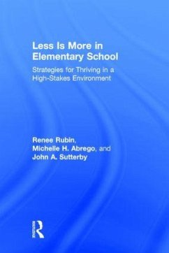 Less Is More in Elementary School - Rubin, Renee; Abrego, Michelle; Sutterby, John