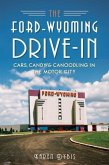 The Ford-Wyoming Drive-In: Cars, Candy & Canoodling in the Motor City