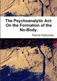 The Psychoanalytic Act