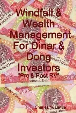 Windfall & Wealth Management For Dinar & Dong Investors - Lahue, Charles