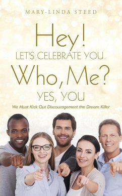 Hey! Let's Celebrate You. Who, Me? Yes, You