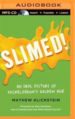 Slimed!: An Oral History of Nickelodeon's Golden Age - Klickstein, Mathew