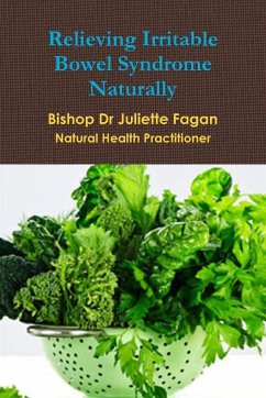 Relieving Irritable Bowel Syndrome Naturally - Fagan, Juliette