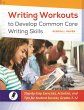 Writing Workouts to Develop Common Core... - Bild 1