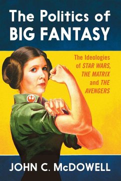 The Politics of Big Fantasy - Mcdowell, John C.