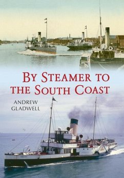 By Steamer to the South Coast - Gladwell, Andrew