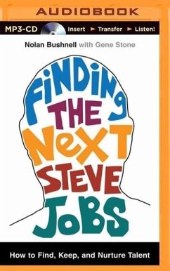 Finding the Next Steve Jobs: How to Find, Keep, and Nurture Talent - Bushnell, Nolan; Stone, Gene