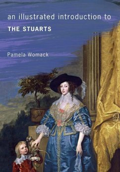 An Illustrated Introduction to the Stuarts - Womack, Pamela
