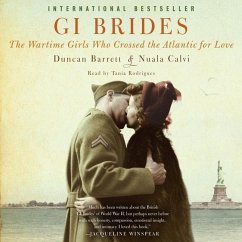 GI Brides: The Wartime Girls Who Crossed the Atlantic for Love - Barrett, Duncan; Calvi, Nuala
