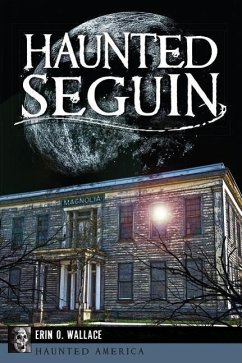 Haunted Seguin - Wallace, Erin O.