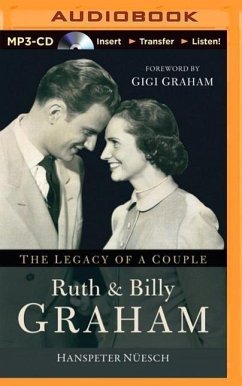 Ruth and Billy Graham: The Legacy of a Couple - Nuesch, Hanspeter