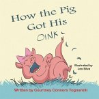 How the Pig Got His Oink