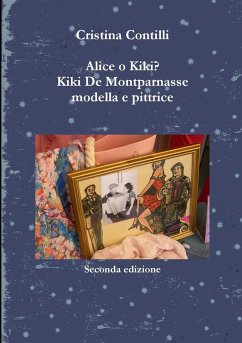 Alice o Kiki? Kiki De Montparnasse modella e pittrice - Contilli, Cristina