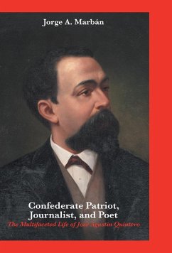 Confederate Patriot, Journalist, and Poet - Marbán, Jorge A.