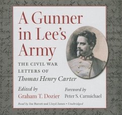 A Gunner in Lee's Army: The Civil War Letters of Thomas Henry Carter - Dozier, Graham