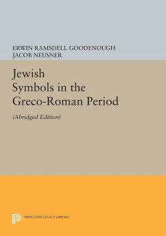 Jewish Symbols in the Greco-Roman Period - Goodenough, Erwin Ramsdell