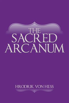 The Sacred Arcanum - Hess, Hrodrik von