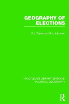 Geography of Elections - Taylor, Peter J; Johnston, Ron