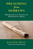 Preaching from Hebrews: Hermeneutical Insights & Homiletical Helps