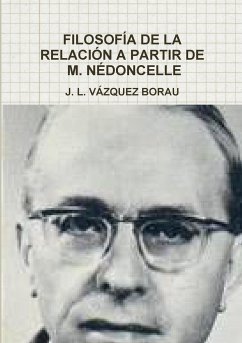 FILOSOFÍA DE LA RELACIÓN A PARTIR DE M. NÉDONCELLE - Vázquez Borau, J. L.