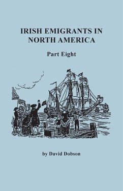 Irish Emigrants in North America. Part Eight - Dobson, David