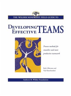 The Wilder Nonprofit Field Guide to Developing Effective Teams - Gilbertsen, Beth; Ramchandani, Vijit