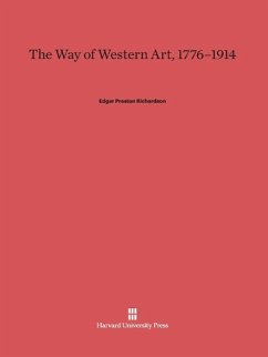 The Way of Western Art, 1776-1914 - Richardson, Edgar Preston