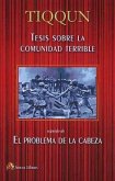 Tesis sobre la comunidad terrible ; seguido de El problema de la cabeza