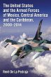 The United States and the Armed Forces of Mexico, Central America and the Caribbean, 2000-2014