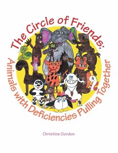 The Circle of Friends: Animals with Deficiencies Pulling Together - Gordon, Christine