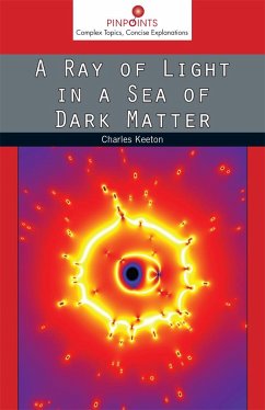 A Ray of Light in a Sea of Dark Matter - Keeton, Charles